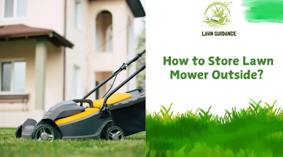 How to Store Lawn Mower Outside