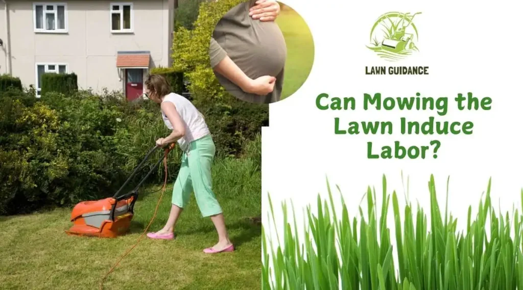 Can Mowing the Lawn Induce Labor
